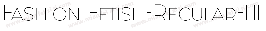 Fashion Fetish-Regular字体转换